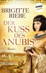Der Kuss des Anubis - Brigitte Riebe - 9783960532026
