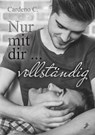 Nur mit dir ... vollständig - Cardeno C. - 9783960890621