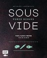 Koch, M: Sous-Vide - Purer Genuss: Fisch, Fleisch, Gemüse - KOCH,  Michael ; Schmelich, Guido - 9783960930747
