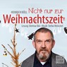Nicht nur zur Weihnachtszeit -  - 9783960970088