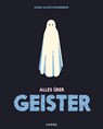 Alles über Geister - Adam Allsuch Boardman - 9783961295081