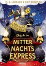 Abenteuer-Express (Band 4) - Gefahr im Mitternachtsexpress - M. G. Leonard ; Sam Sedgman - 9783961295241