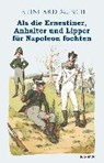 Als die Ernestiner, Anhalter und Lipper für Napoleon fochten - MÜNCH,  Reinhard - 9783961454426