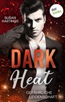 Dark Heat - Gefährliche Leidenschaft - Susan Hastings - 9783961480876
