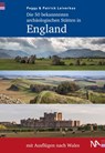 Die 50 bekanntesten archäologischen Stätten in England mit Ausflügen nach Wales - Peggy Leiverkus ; Patrick Leiverkus - 9783961760596