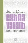 eXtRaVaGant - Mond oder Sonne - Leona Efuna - 9783961857173
