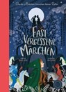 Fast vergessene Märchen - Isabel Otter - 9783961859160