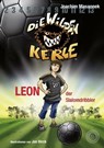 DWK Die Wilden Kerle - Leon, der Slalomdribbler (Buch 1 der Bestsellerserie Die Wilden Fußballkerle) - Joachim Masannek - 9783961859801