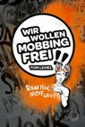 Wir wollen Mobbingfrei! Schau hin, nicht weg! - Tom Lehel - 9783961859948