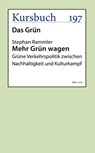 Mehr Grün wagen - Prof. Dr. Stephan Rammler - 9783961960958