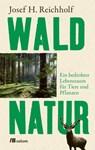 Waldnatur - Josef H. Reichholf - 9783962383497