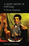 A Short History of Portugal - H. Morse Stephens - 9783962555900