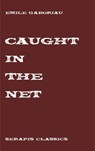 Caught in the Net - Emile Gaboriau - 9783962555979