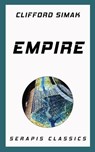 Empire (Serapis Classics) - Clifford Simak - 9783962558710