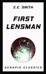 First Lensman (Serapis Classics) - E. E. Smith - 9783962558741