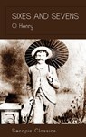 Sixes and Sevens (Serapis Classics) - O. Henry - 9783962559625