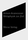 Metaphysik zur Zeit - Armen Avanessian - 9783962730161