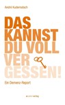 Das kannst du voll vergessen! - André Kudernatsch - 9783962850784
