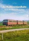 Die Madonnenlandbahn - Anne Grießer - 9783963030253