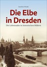 Die Elbe in Dresden - Joachim Winde - 9783963032042