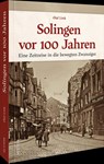 Solingen vor 100 Jahren - Olaf Link - 9783963036026