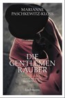 Die Gentlemen-Räuber - Marianne Paschkewitz-Kloss - 9783963081002