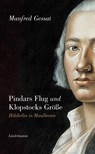 Pindars Flug und Klopstocks Größe - Manfred Gessat - 9783963081170
