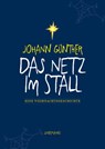 Das Netz im Stall - Johann Günther - 9783963082290