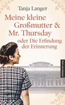 Meine kleine Großmutter & Mr. Thursday oder Die Erfindung der Erinnerung - Tanja Langer - 9783963111815