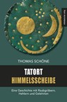 Tatort Himmelsscheibe - Thomas Schöne - 9783963116964