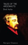Tales of the Argonauts (Serapis Classics) - Bret Harte - 9783963134593