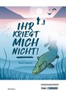 Ihr kriegt mich nicht! - Mikael Engström - Schülerarbeitsheft - Mikael Engström ; Silke Küsters - 9783963231773