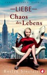 Liebe - Chaos des Lebens - Roslyn Sinclair - 9783963249310