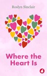 Where the Heart Is - Roslyn Sinclair - 9783963249389