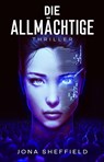 Die Allmächtige - Jona Sheffield - 9783963573460
