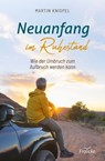 Neuanfang im Ruhestand - Martin Knispel - 9783963627071