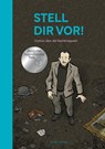 Stell dir vor! - Julia Bernhard ; Tobi Dahmen ; Melanie Garanin ; Mikael Ross - 9783964451392