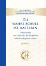 Die wahre Schule ist das Leben - Band 1 - Gabriele - 9783964467683