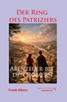 Der Ring des Patriziers - Frank Albers - 9783964489982