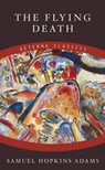 The Flying Death - Samuel Hopkins Adams - 9783964541178