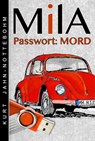 Mila - Passwort: Mord - Kurt Jahn-Nottebohm - 9783964650054