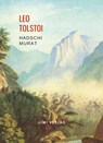 Leo Tolstoi: Hadschi Murat. Vollständige Neuausgabe - Leo Tolstoi - 9783965428676