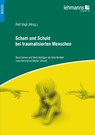 Scham und Schuld bei traumatisierten Menschen - Ralf Vogt - 9783965431164