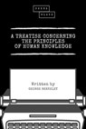 A Treatise Concerning the Principles of Human Knowledge - George Berkeley ; Sheba Blake - 9783965442771