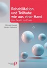 Rehabilitation und Teilhabe wie aus einer Hand - Michael Konrad ; Sandra Dellmann - 9783966051545