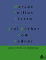 Drei Bücher vom Redner - Marcus Tullius Cicero - 9783966375252
