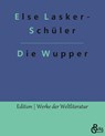 Die Wupper - Else Lasker-Schüler - 9783966377164