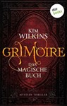 Grimoire - Das magische Buch - Kim Wilkins - 9783966554459