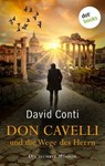 Don Cavelli und die Wege des Herrn: Die sechste Mission - David Conti - 9783966555883