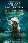 Assassin's Creed: Valhalla - Das Schwert des weißen Pferdes (Roman) - Elsa Sjunneson - 9783966588591